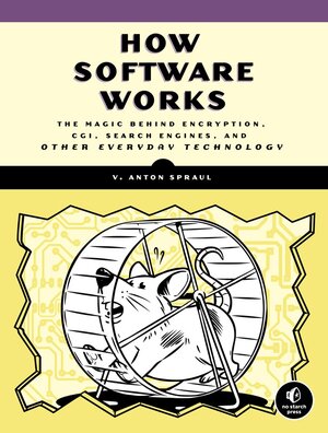 Buchcover How Software Works | V. Anton Spraul | EAN 9781593276669 | ISBN 1-59327-666-4 | ISBN 978-1-59327-666-9