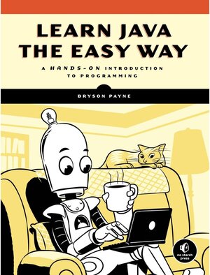Buchcover Learn Java The Easy Way. Bryson Payne | Bryson Payne | EAN 9781593278052 | ISBN 1-59327-805-5 | ISBN 978-1-59327-805-2