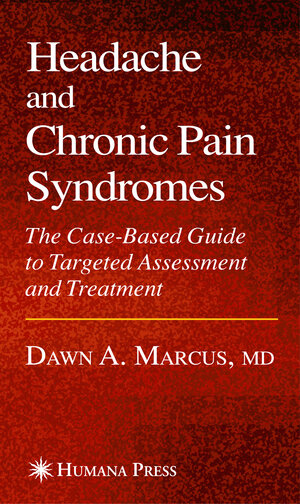 Buchcover Headache and Chronic Pain Syndromes | Dawn A. Marcus | EAN 9781597452588 | ISBN 1-59745-258-0 | ISBN 978-1-59745-258-8