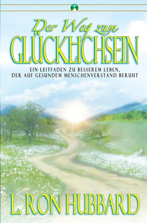 Buchcover Der Weg zum Glücklichsein | L. Ron Hubbard | EAN 9781599700571 | ISBN 1-59970-057-3 | ISBN 978-1-59970-057-1