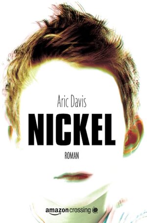 Buchcover Nickel: Roman | Aric Davis | EAN 9781611097368 | ISBN 1-61109-736-3 | ISBN 978-1-61109-736-8