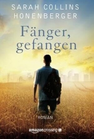Buchcover Fänger, gefangen | Sarah Collins Honenberger | EAN 9781611097467 | ISBN 1-61109-746-0 | ISBN 978-1-61109-746-7