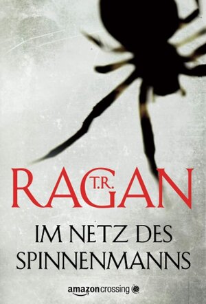 Buchcover Im Netz des Spinnenmanns | T.R. Ragan | EAN 9781611099218 | ISBN 1-61109-921-8 | ISBN 978-1-61109-921-8