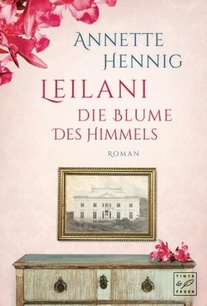 Buchcover Leilani - Die Blume des Himmels | Annette Hennig | EAN 9781612185354 | ISBN 1-61218-535-5 | ISBN 978-1-61218-535-4