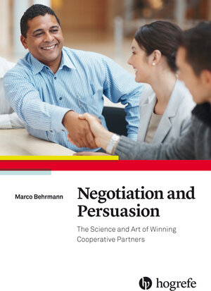 Buchcover Negotiation and Persuasion | Marco Behrmann | EAN 9781613344675 | ISBN 1-61334-467-8 | ISBN 978-1-61334-467-5