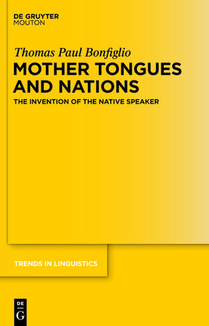 Buchcover Mother Tongues and Nations | Thomas Paul Bonfiglio | EAN 9781614510154 | ISBN 1-61451-015-6 | ISBN 978-1-61451-015-4