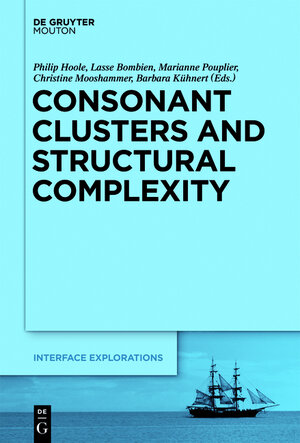 Buchcover Consonant Clusters and Structural Complexity | EAN 9781614510789 | ISBN 1-61451-078-4 | ISBN 978-1-61451-078-9