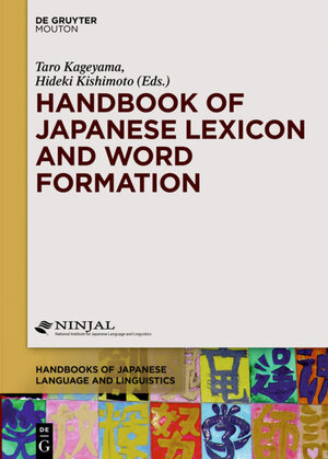 Buchcover Handbook of Japanese Lexicon and Word Formation | EAN 9781614512752 | ISBN 1-61451-275-2 | ISBN 978-1-61451-275-2