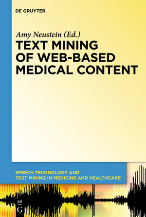 Buchcover Text Mining of Web-Based Medical Content  | EAN 9781614515418 | ISBN 1-61451-541-7 | ISBN 978-1-61451-541-8