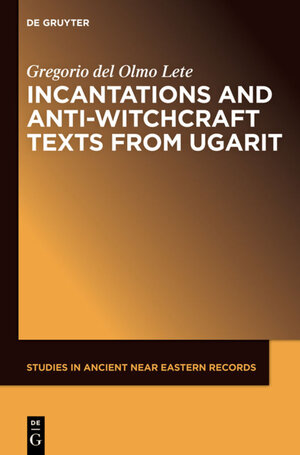 Buchcover Incantations and Anti-Witchcraft Texts from Ugarit | Gregorio del Olmo Lete | EAN 9781614519034 | ISBN 1-61451-903-X | ISBN 978-1-61451-903-4