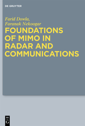 Buchcover Foundations of MIMO in Radar and Communications | Farid Dowla | EAN 9781614519201 | ISBN 1-61451-920-X | ISBN 978-1-61451-920-1