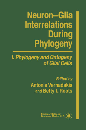 Buchcover Neuron-Glia Interrelations During Phylogeny I | Antonia Vernadakis | EAN 9781617370106 | ISBN 1-61737-010-X | ISBN 978-1-61737-010-6