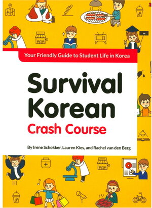 Buchcover Survival Korean Crash Course | Irene Schokker | EAN 9781624121036 | ISBN 1-62412-103-9 | ISBN 978-1-62412-103-6