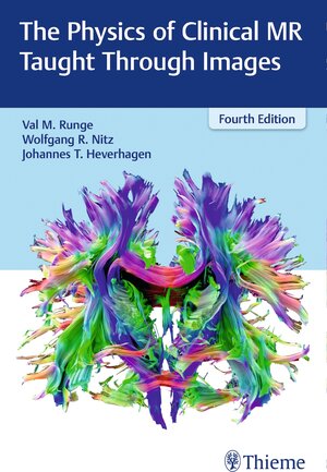 Buchcover The Physics of Clinical MR Taught Through Images | Val M. Runge | EAN 9781626234277 | ISBN 1-62623-427-2 | ISBN 978-1-62623-427-7