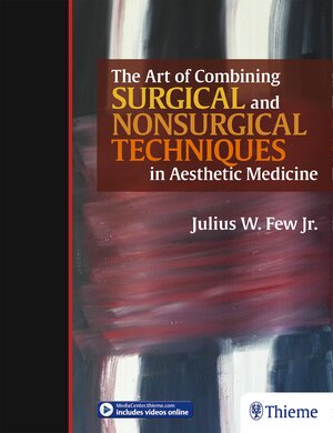 Buchcover The Art of Combining Surgical and Nonsurgical Techniques in Aesthetic Medicine  | EAN 9781626236820 | ISBN 1-62623-682-8 | ISBN 978-1-62623-682-0