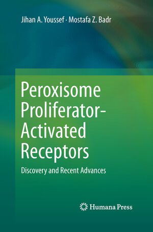 Buchcover Peroxisome Proliferator-Activated Receptors | Jihan A. Youssef | EAN 9781627038867 | ISBN 1-62703-886-8 | ISBN 978-1-62703-886-7