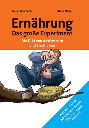 Buchcover Ernährung - Das große Experiment | Heiko Weirauch | EAN 9781627840323 | ISBN 1-62784-032-X | ISBN 978-1-62784-032-3