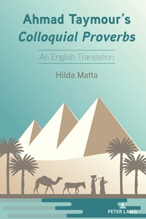 Buchcover Ahmad Taymour’s Colloquial Proverbs | Hilda Matta | EAN 9781636679525 | ISBN 1-63667-952-8 | ISBN 978-1-63667-952-5