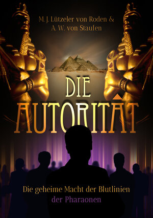 Buchcover Die Autorität | A. W. von Staufen | EAN 9781638483625 | ISBN 1-63848-362-0 | ISBN 978-1-63848-362-5