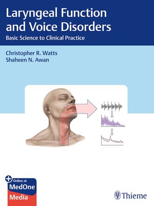 Buchcover Laryngeal Function and Voice Disorders | Christopher R. Watts | EAN 9781638534211 | ISBN 1-63853-421-7 | ISBN 978-1-63853-421-1