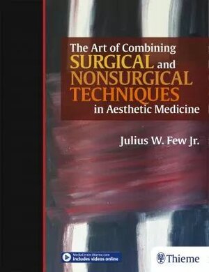 Buchcover The Art of Combining Surgical and Nonsurgical Techniques in Aesthetic Medicine  | EAN 9781638535133 | ISBN 1-63853-513-2 | ISBN 978-1-63853-513-3