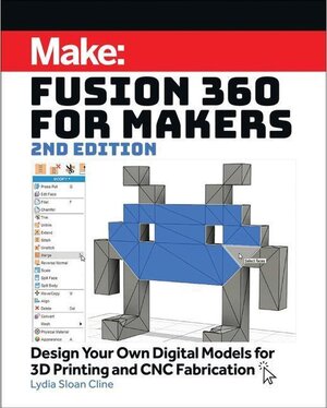 Buchcover Fusion 360 for Makers. Lydia Sloan Cline | Lydia Sloan Cline | EAN 9781680456523 | ISBN 1-68045-652-0 | ISBN 978-1-68045-652-3