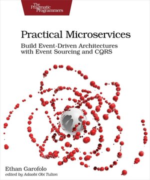 Buchcover Practical Microservices. Ethan Garofolo | Ethan Garofolo | EAN 9781680506457 | ISBN 1-68050-645-5 | ISBN 978-1-68050-645-7