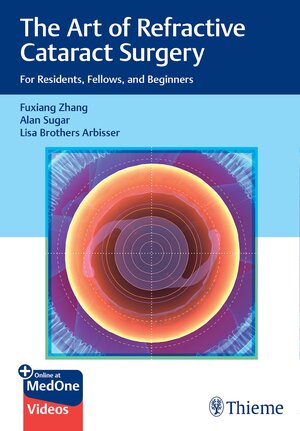 Buchcover The Art of Refractive Cataract Surgery | Fuxiang Zhang | EAN 9781684202577 | ISBN 1-68420-257-4 | ISBN 978-1-68420-257-7