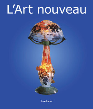 Buchcover L'Art nouveau | Jean Lahor | EAN 9781780427621 | ISBN 1-78042-762-X | ISBN 978-1-78042-762-1