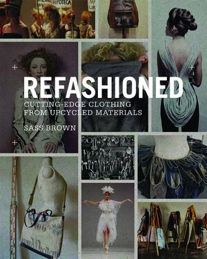 Buchcover ReFashioned | Sass Brown | EAN 9781780673011 | ISBN 1-78067-301-9 | ISBN 978-1-78067-301-1