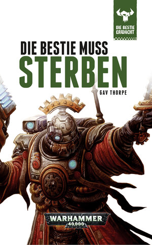 Buchcover Warhammer 40.000 - Die Bestie muss sterben | Gav Thorpe | EAN 9781781931783 | ISBN 1-78193-178-X | ISBN 978-1-78193-178-3