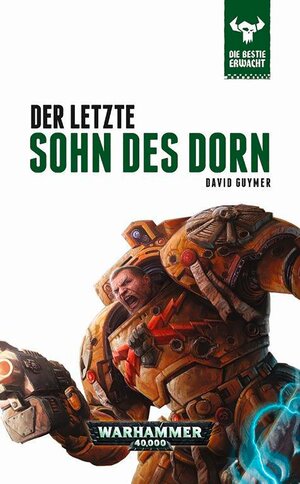 Buchcover Warhammer 40.000 - Der letzte Sohn des Dorn | David Guymer | EAN 9781781931868 | ISBN 1-78193-186-0 | ISBN 978-1-78193-186-8