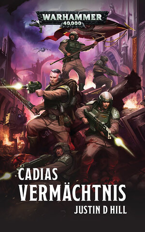 Buchcover Warhammer 40.000 - Cadias Vermächtnis | Justin D. Hill | EAN 9781781932995 | ISBN 1-78193-299-9 | ISBN 978-1-78193-299-5