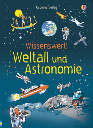 Buchcover Wissenswert! Weltall und Astronomie | Louie Stowell | EAN 9781782326755 | ISBN 1-78232-675-8 | ISBN 978-1-78232-675-5