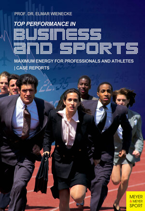 Buchcover Top Performance in Business and Sports | Elmar Wienecke | EAN 9781782550556 | ISBN 1-78255-055-0 | ISBN 978-1-78255-055-6