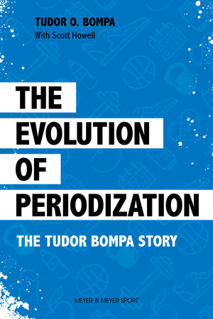 Buchcover The Evolution of Periodization | Tudor Bompa | EAN 9781782552086 | ISBN 1-78255-208-1 | ISBN 978-1-78255-208-6