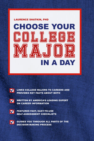 Buchcover Choose Your College Major in a Day | Laurence Shatkin | EAN 9781782553977 | ISBN 1-78255-397-5 | ISBN 978-1-78255-397-7