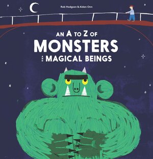 Buchcover An A to Z of Monsters and Magical Beings | Rob Hodgson | EAN 9781786270535 | ISBN 1-78627-053-6 | ISBN 978-1-78627-053-5