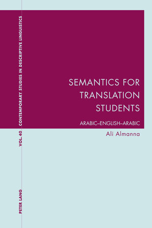 Buchcover Semantics for Translation Students | Ali Almanna | EAN 9781787071223 | ISBN 1-78707-122-7 | ISBN 978-1-78707-122-3