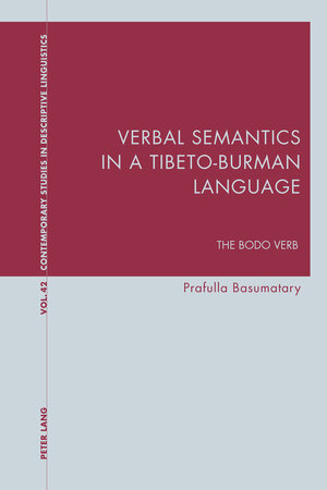 Buchcover Verbal Semantics in a Tibeto-Burman Language | Prafulla Basumatary | EAN 9781787073395 | ISBN 1-78707-339-4 | ISBN 978-1-78707-339-5