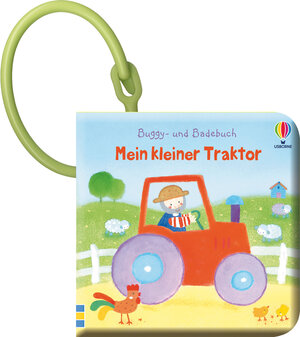 Buchcover Buggy- und Badebuch: Mein kleiner Traktor | Fiona Watt | EAN 9781789414219 | ISBN 1-78941-421-0 | ISBN 978-1-78941-421-9