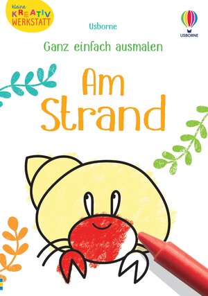 Buchcover Kleine Kreativ-Werkstatt - Ganz einfach ausmalen: Am Strand | Kate Nolan | EAN 9781789418569 | ISBN 1-78941-856-9 | ISBN 978-1-78941-856-9