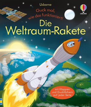 Buchcover Guck mal, wie das funktioniert! Die Weltraum-Rakete | Lara Bryan | EAN 9781789418903 | ISBN 1-78941-890-9 | ISBN 978-1-78941-890-3