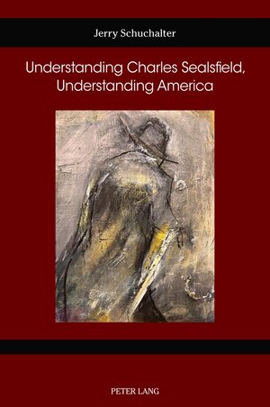 Buchcover Understanding Charles Sealsfield, Understanding America | Jerry Schuchalter | EAN 9781800799707 | ISBN 1-80079-970-5 | ISBN 978-1-80079-970-7