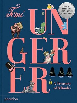 Buchcover Tomi Ungerer: A Treasury of 8 Books | Tomi Ungerer | EAN 9781838663698 | ISBN 1-83866-369-X | ISBN 978-1-83866-369-8