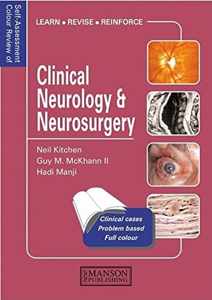 Buchcover Clinical Neurology and Neurosurgery: Self-assessment Colour Review (Medical Self-assessment Color Review Series) | D. Kitchen, Neil, McKhann, Guy, Manji, Hadi | EAN 9781840760118 | ISBN 1-84076-011-7 | ISBN 978-1-84076-011-8