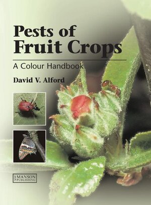 Buchcover Pests of Fruit Crops | David V. Alford | EAN 9781840765014 | ISBN 1-84076-501-1 | ISBN 978-1-84076-501-4