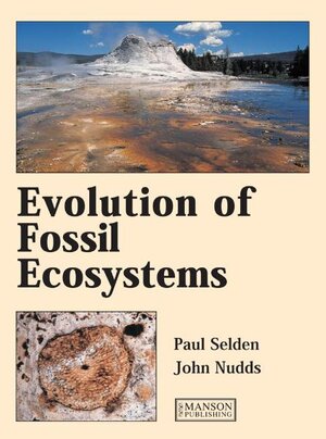Buchcover Evolution of Fossil Ecosystems | Paul Selden | EAN 9781840765465 | ISBN 1-84076-546-1 | ISBN 978-1-84076-546-5