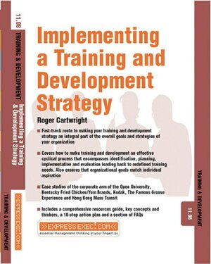 Buchcover Implementing a Training and Development Strategy | Roger Cartwright | EAN 9781841124490 | ISBN 1-84112-449-4 | ISBN 978-1-84112-449-0