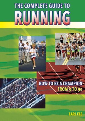 Buchcover The Complete Guide to Running | Earl Fee | EAN 9781841261621 | ISBN 1-84126-162-9 | ISBN 978-1-84126-162-1